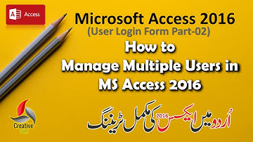 How to Manage Multiple Users in Access 2016 Login Form Part-2  - in Urdu