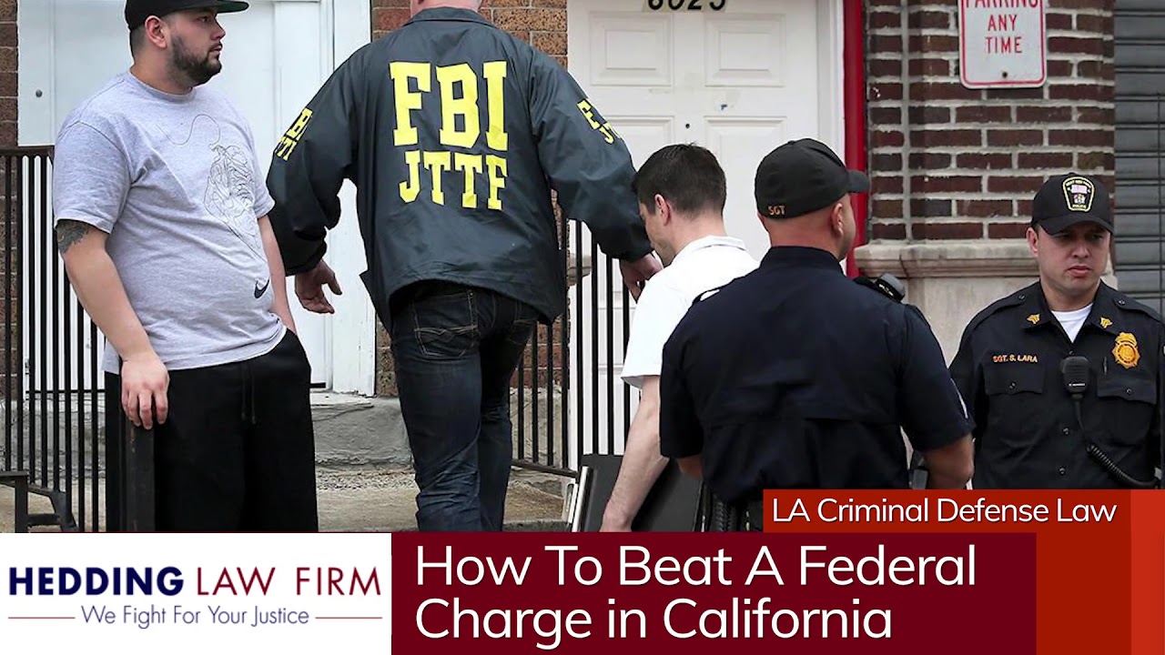 How To Beat A Federal Charge In California