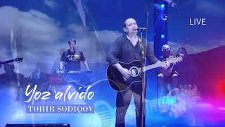 Tohir Sodiqov - Yoz alvido live | Тохир Содиков - Ёз алвидо live