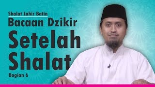 Serial Shalat Lahir Batin - Ustadz Abdullah Zaen, Lc., M.A.