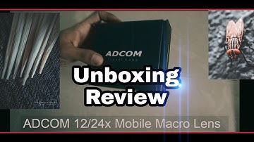 Unboxing Review of Adcom 12/24x Mobile Macro Lens/Affordable 👍