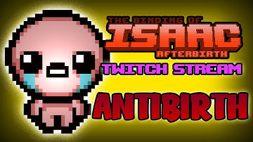 Back to Antibirth (Isaac) - Hutts Streams Antibirth