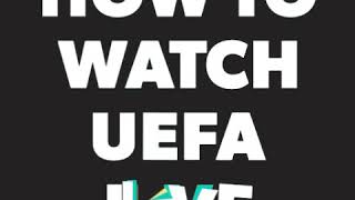 How to watch uefa champions league live on your mobile. screenshot 5