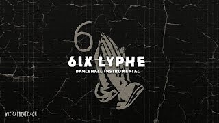 Dancehall Instrumental 2018 ~ "6IX LYPHE." | (Prod. Wizical Beatz) chords