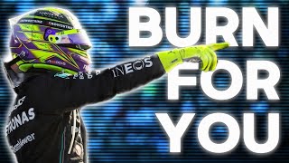 Lewis Hamilton Burn For You