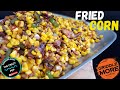 Fried Corn on the Blackstone Griddle