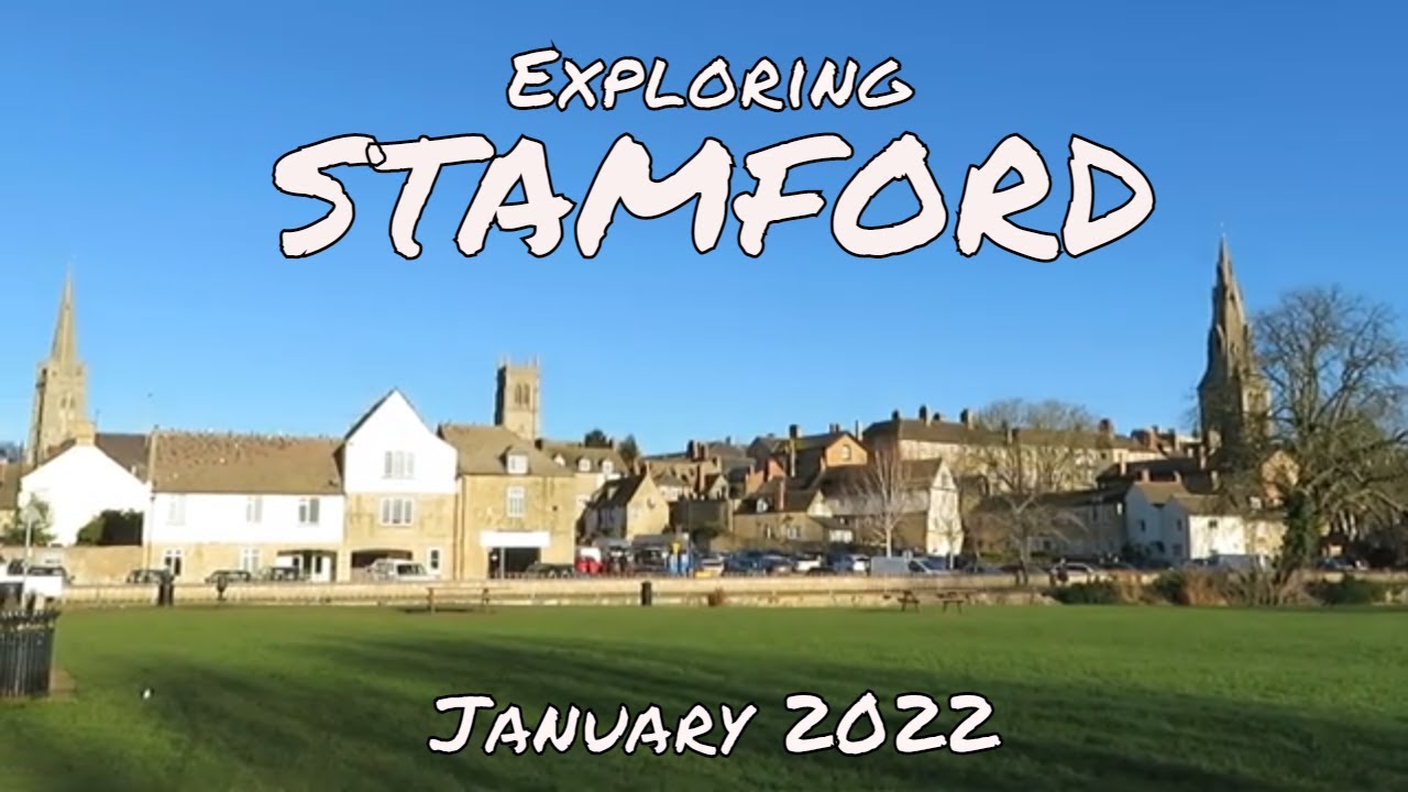 EXPLORING STAMFORD in Lincolnshire January 2022 YouTube