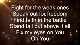 Video thumbnail of "Fix My Eyes - For King & Country (Lyrics)"