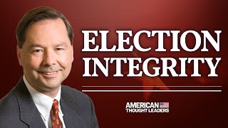 Mounting Questions About the Integrity of the Election—Hans von Spakovsky | American Thought Leaders