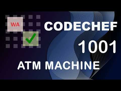 ATM MACHINE - Rating 1001 -  Code Chef Problem - Editorial - Hindi | English