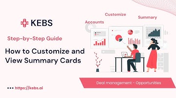 How to Customize & View Summary cards in an Opportunity in KEBS Deal Management - Step by Step guide