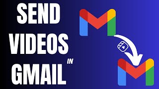 How to Send Videos in Gmail (LARGE and Small Video Files)
