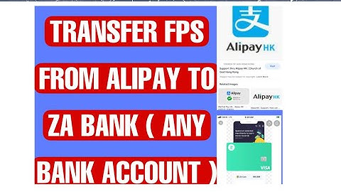 FPS / TRANSFER FROM ALIPAY APPS HONGKONG TO ZA BANK ( ANY BANK ACCOUNT )