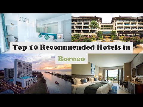 Video: Die 11 besten Hotels auf Borneo