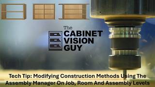 TECH TIP: Modifying Constructions Using The Assembly Manager On Job, Room And Assembly Level.