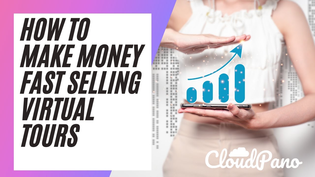 How To Make Money Fast Selling Virtual Tours YouTube