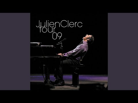 Julien Clerc — Où s'en vont les avions ? (Live 2009)