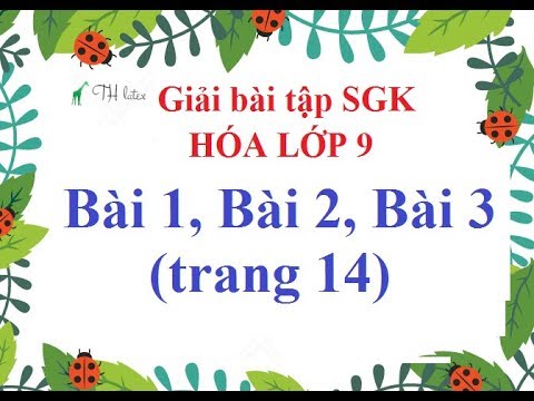 Video [Giải bài tập SGK - Hóa lớp 9] - Bài 1, Bài 2, Bài 3... - youtube