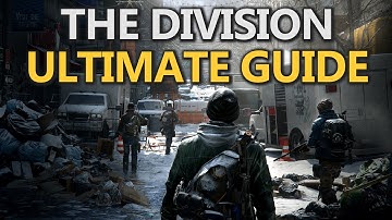The Division: ULTIMATE BEGINNERS GUIDE