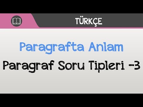 Paragrafta Anlam - Paragraf Soru Tipleri -3