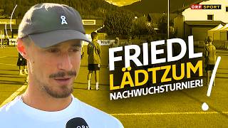 „Absolutes Highlight!“ - ÖFB-Teamspieler Friedl lädt zum Nachwuchsturnier! „Absolutes Highlight!“ - ÖFB-Teamspieler Friedl lädt zum Nachwuchsturnier!