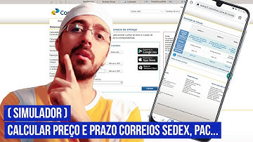COMO CALCULAR PREÇO E PRAZO DE ENTREGA DE ENCOMENDAS DO CORREIOS SEDEX, PAC... ( SIMULADOR )