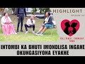 INTOMBI KA BHUTI IMONDLISA INGANE OKUNGASIYONA EYAKHE - Ep 162 Highlights