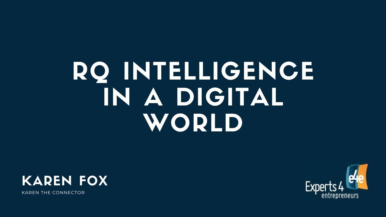 e4e - RQ Intelligence in a digital World - Karen Fox