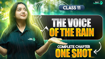 The Voice of the Rain Class 11 One Shot | NCERT Class 11th English Full Chapter Summary | CBSE 2026