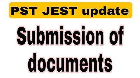 PST JEST | Submission of Documents | Teacher recruitment | latest update