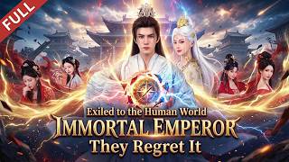 exiled To Human World I Cultivated To Become An Immortal Emperor U0026 Made Them Cry