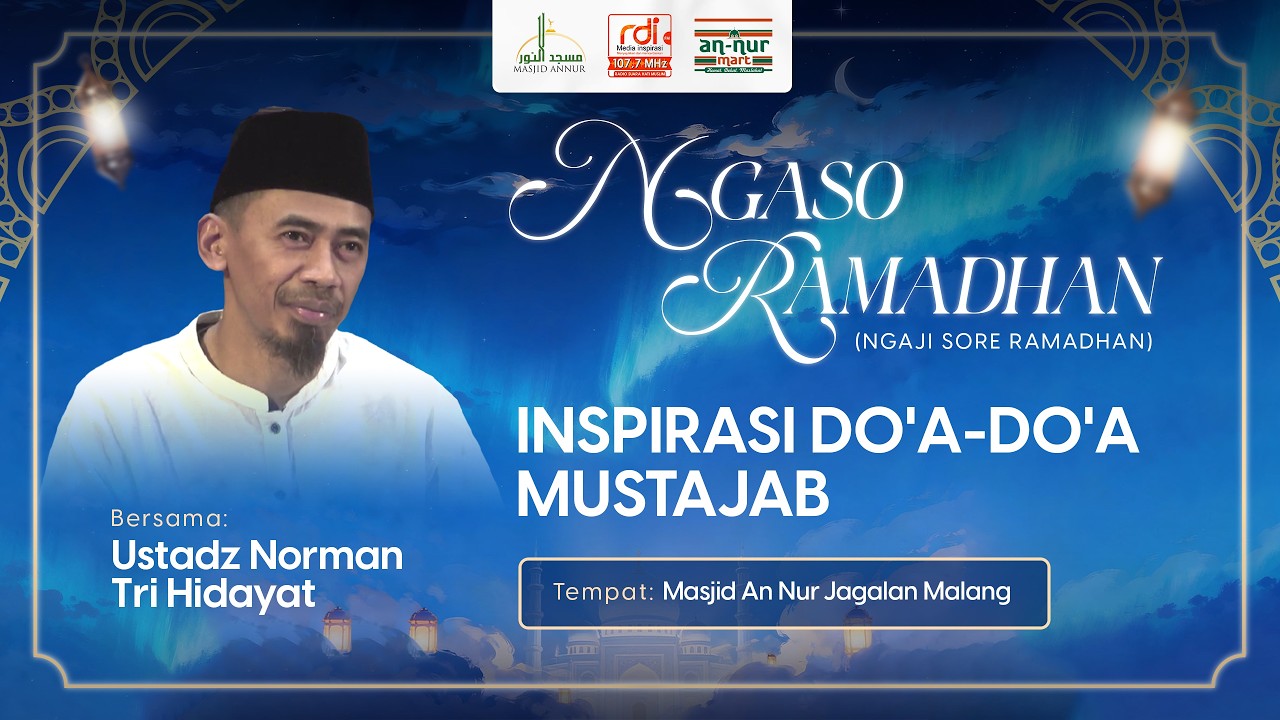 INSPIRASI DO'A DO'A MUSTAJAB - Ustadz Norman Tri Hidayat, S.Sy. I Ngaso Ramadhan