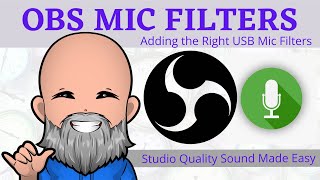 How To Properly Add OBS Filters for Your USB Mic