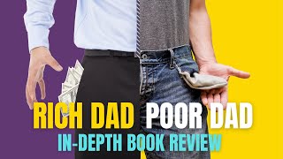 Rich Dad Poor Dad: Understanding the Key Lessons from Robert Kiyosaki's Best-Selling Book