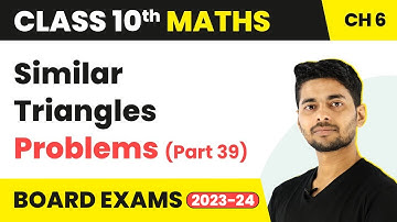 Similar Triangles Problems (Part 39)- Triangles | Class 10 Maths Chapter 6 | CBSE 2024-25
