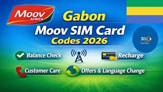 Moov Gabon SIM Card Codes 2026 | Balance Data Recharge Offers Customer Care #worldwork50 