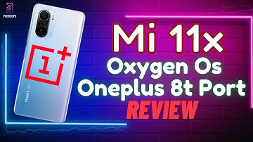 I Used Oxygen Os On The Mi 11x For 2 days!! Oneplus 8t Port | Can You Use It As A Daily Driver ?