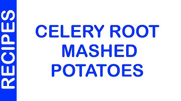 Celery Root Mashed Potatoes | EASY TO LEARN | QUICK RECIPES