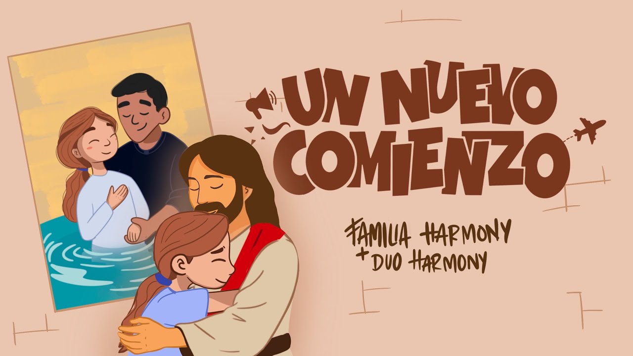 UN NUEVO COMIENZO - Canto JUVENIL -  Dúo Harmony Ft. Familia Harmony (VIDEO LYRIC OFICIAL)