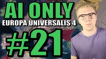 Europa Universalis IV [EU4 Common Sense]: AI Only Gameplay [Civ 5] Part 21