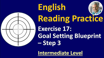 English Reading Practice: #17 (Intermediate) - Goal Setting 4 of 9