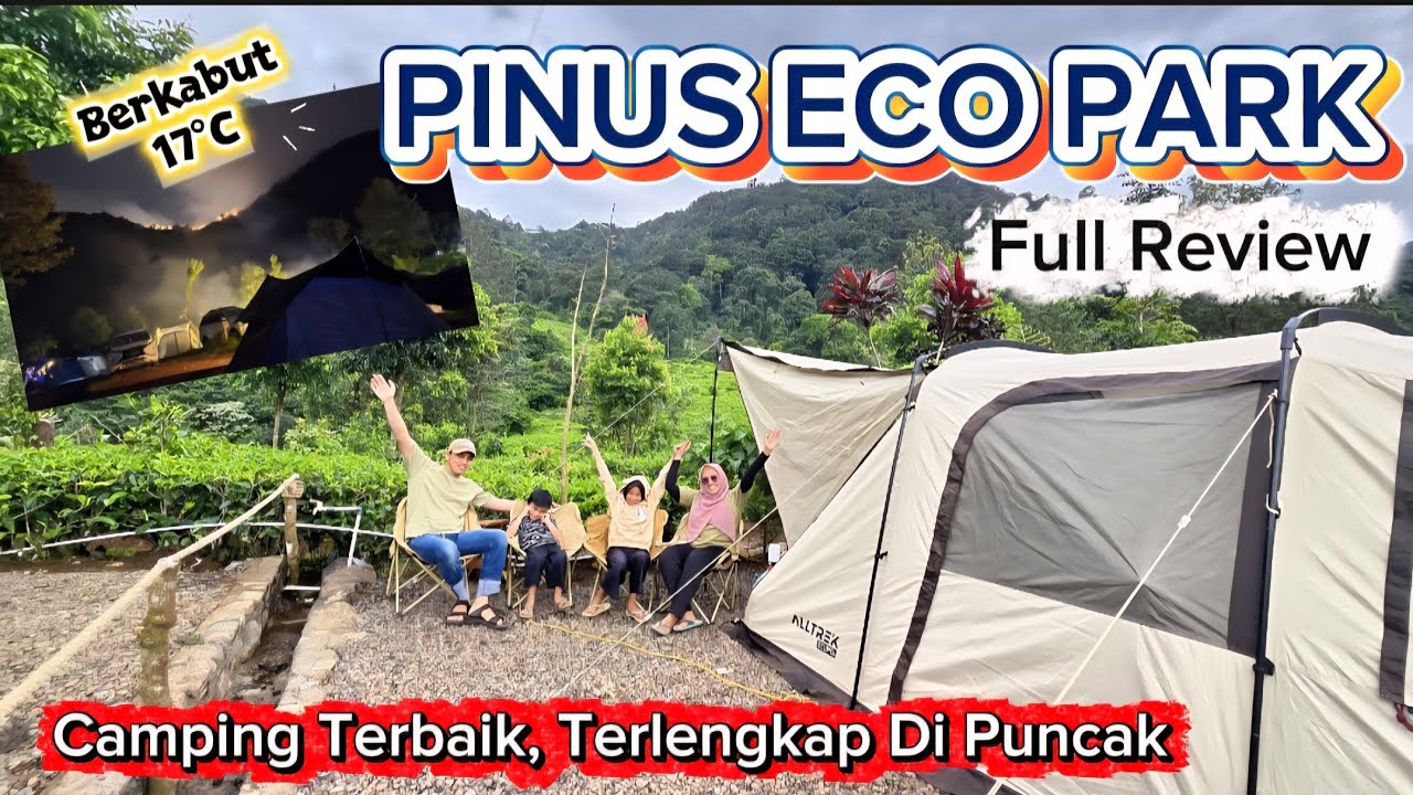 PINUS ECO PARK ‼️ REVIEW LENGKAP | CAMPING TERBAIK DAN TERLENGKAP DI PUNCAK.