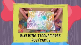 Adult Take-Home Craft: Bleeding Tissue Paper Postcards