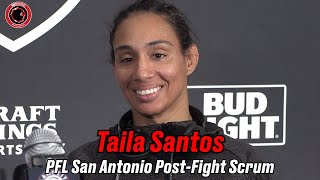 Taila Santos: 'I'd like to fight Dakota Ditcheva. She's on a hype train right now' | PFL San Antonio
