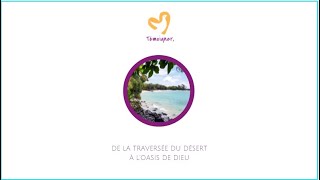 Témoignage Chrétien « De la traversée du désert à l'Oasis de Dieu »