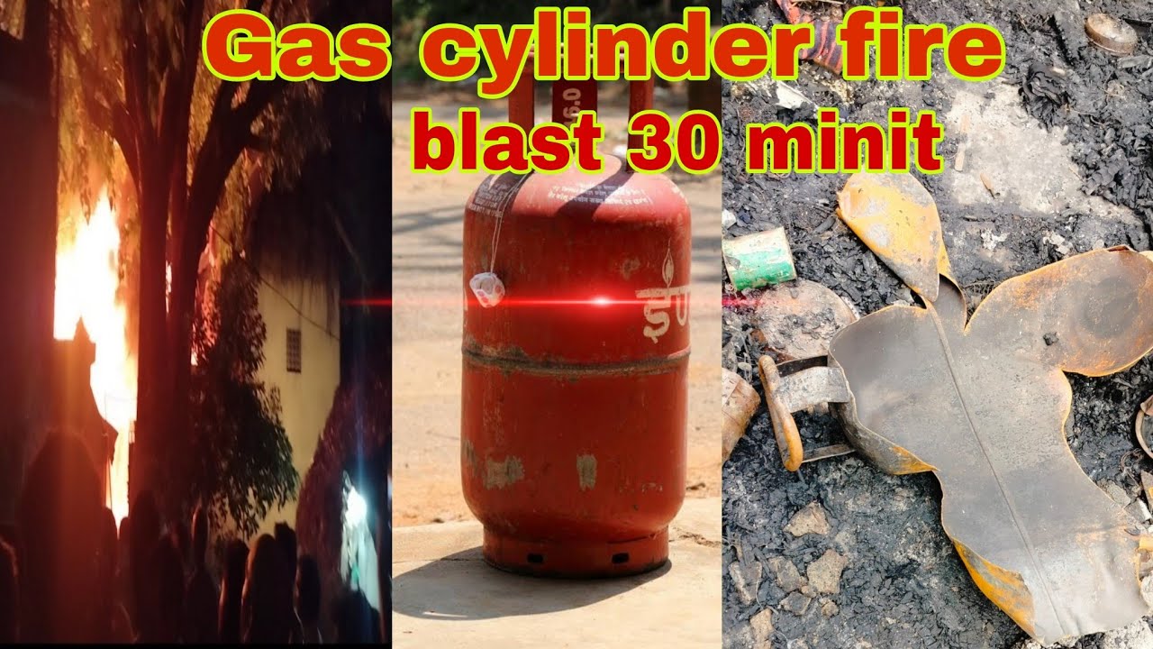 gas cylinder blast#gas cylinder export#gas cylinder fire#LPG cylinder ...
