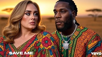 Adele & Borna Boy - Save Me (AI Video 2025)