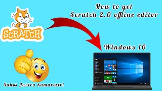 How to get scratch 2.0 offline editor| your pc