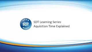 SDT270 - Aquisition Time Explained