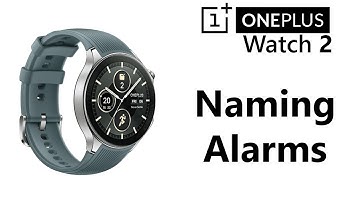 How To Name Alarms On OnePlus Watch 2